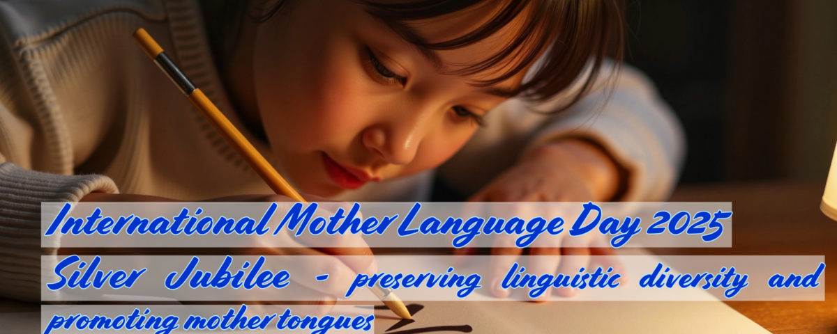 Japanese girl practising Japanese calligraphy. Overlay text that reads, "International Mother Language Day 2025. Silver Jubilee: preserving linguistic diversity and promoting mother tongues"